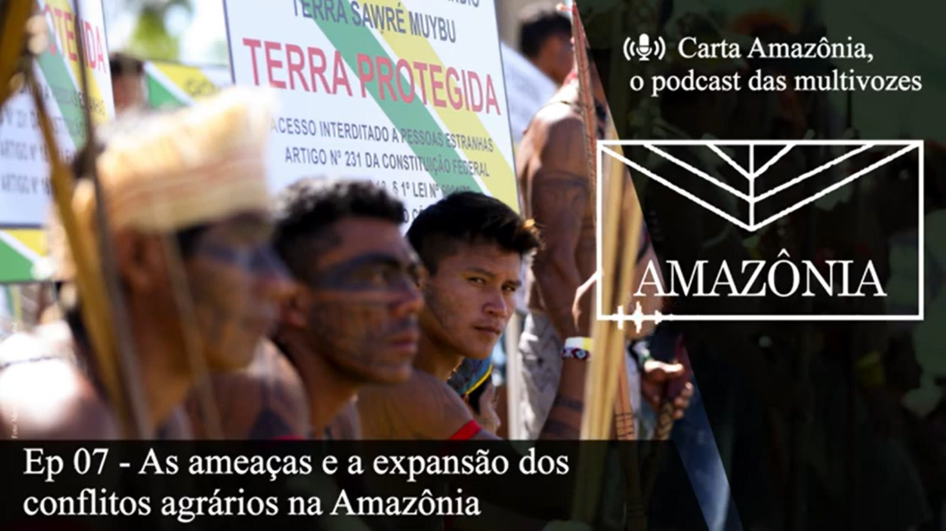 Podcast destaca o avanço dos crimes contra ambientalistas na Amazônia