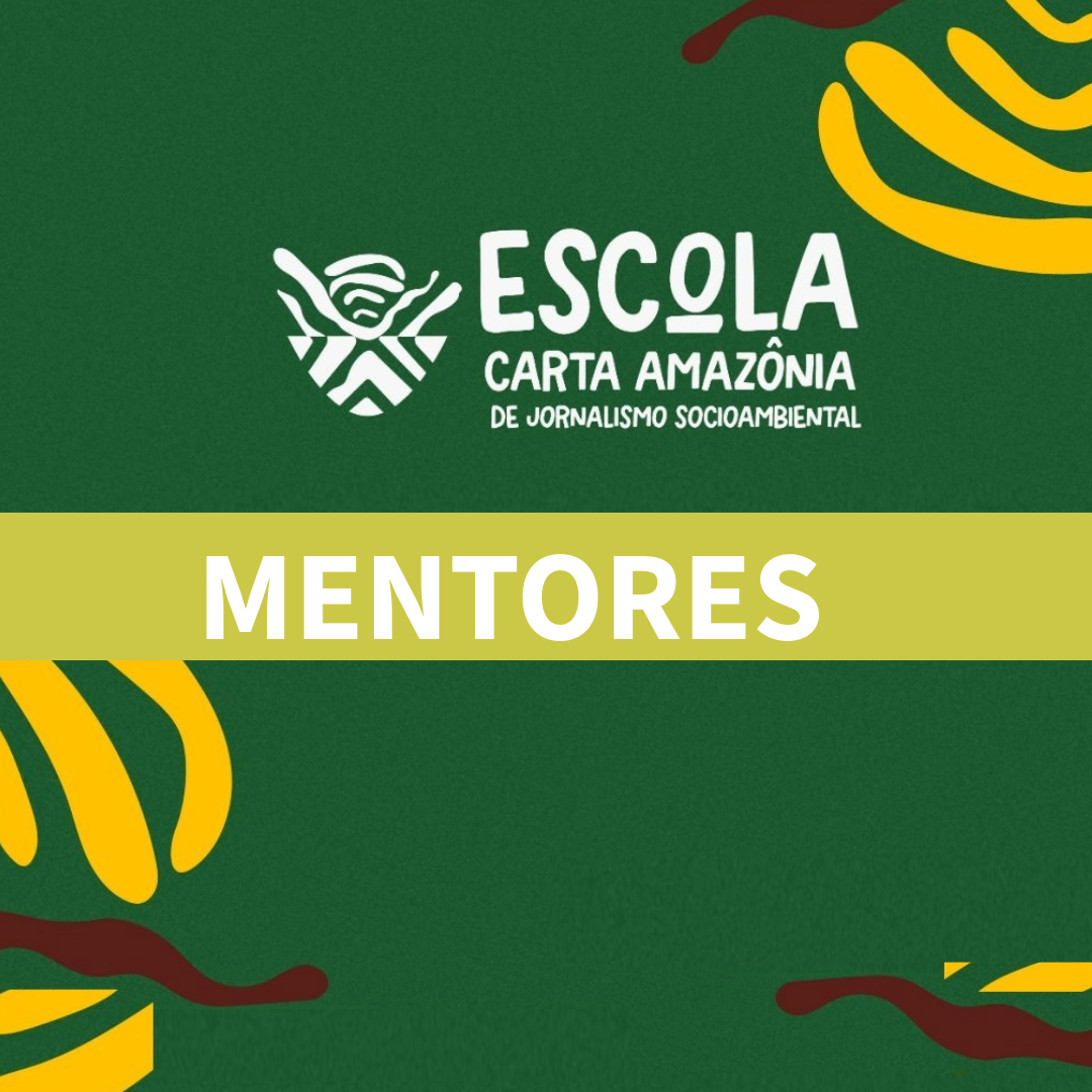 Conheça os mentores da Escola Carta Amazônia