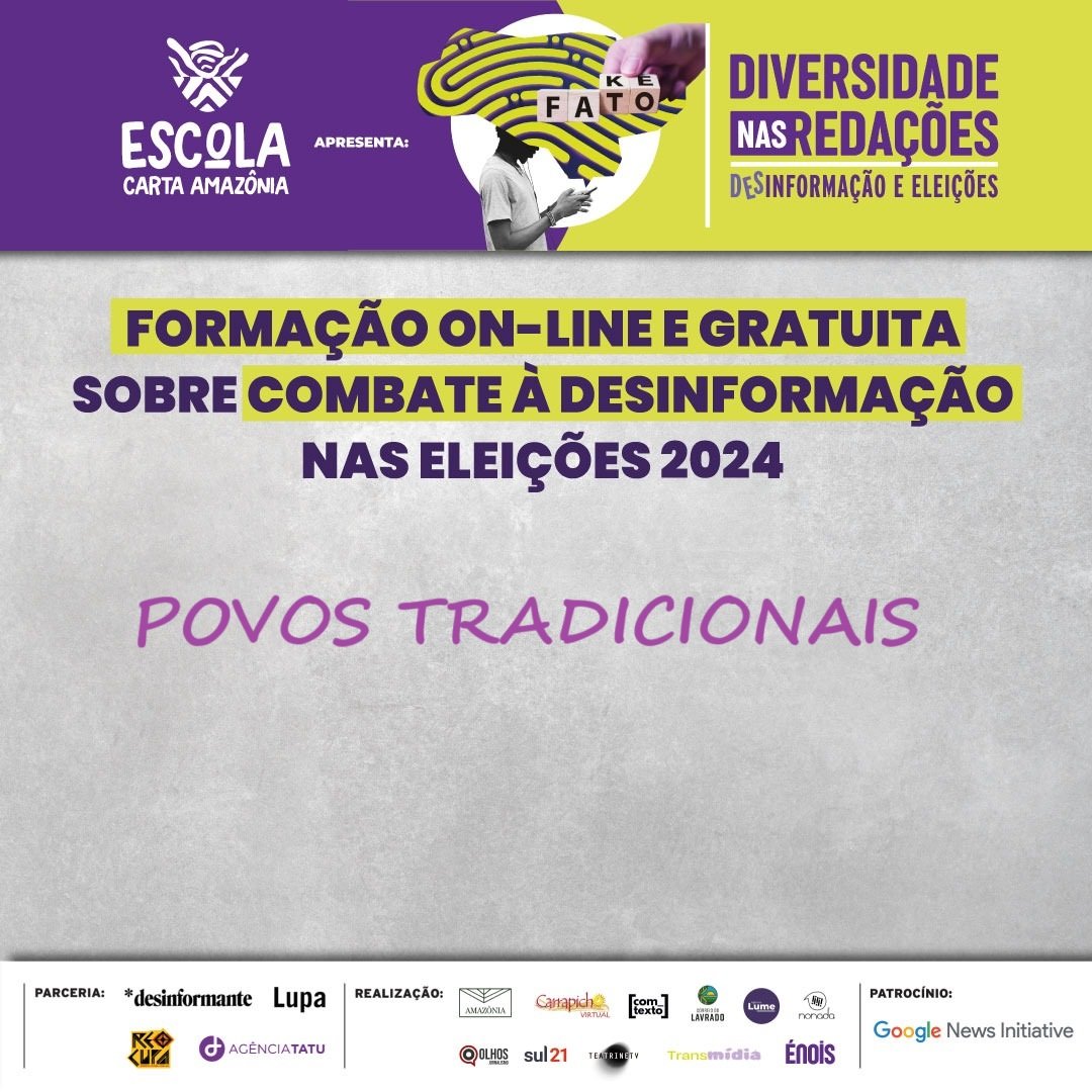 Oficinas sobre desinformação e checagem de fatos terão módulos exclusivos para comunidades tradicionais da Amazônia